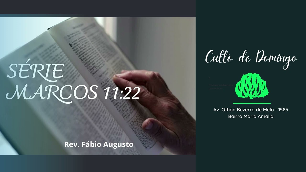 Marcos 11:22 || Rev. Fábio Augusto || IPB Curvelo
