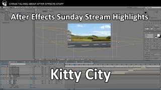 After Effects Sunday Stream Highlights: Kitty City