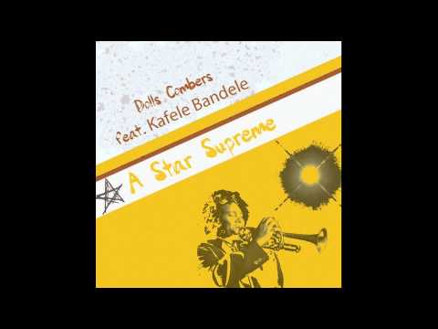 Dolls Combers feat. Kafele Bandele - A Star Supreme (DC Supreme Vocal Mix)