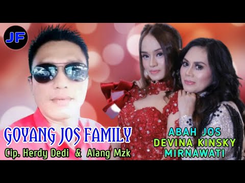 Mirnawati ft. Devina Kinsky & Abah Jos "Goyang Jos Family"