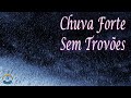 Chuva Forte Sem Trovões Dormir E Relaxar Tela Preta