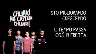 So Close And Yet So Far - Chunk! No, Captain Chunk! [TRADUZIONE]