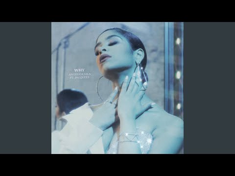Why - Angelica Vila