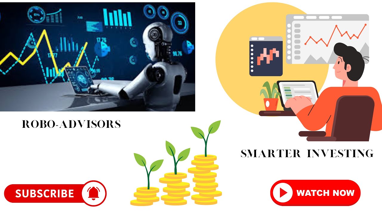 How to Use Robo-Advisors for Smarter Investing