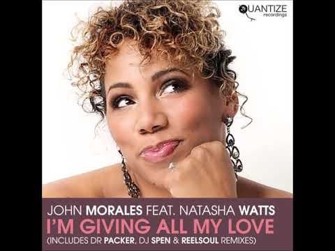 John Morales, Natasha Watts - I'm Giving All My Love (John Morales M+M Dub)