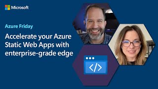 Accelerate your Azure Static Web Apps with enterprise-grade edge | Azu