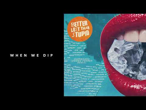 Premiere: Better Lost Than Stupid - Overboard (Dennis Ferrer Remix) [Skint Records]