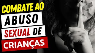 Vamos combater o ABUSO DE CRIANÇAS - Como Identificar e Prevenir Violência e Exploração Infantil