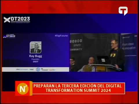 Preparan la tercera edición del Digital Transformation Summit 2024