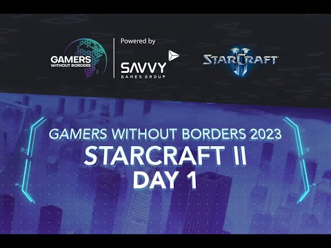 [RU] Gamers Without Borders 2023 – StarCraft II – Day 1