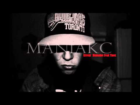 Erreur Humaine - Maniakc feat Ynox