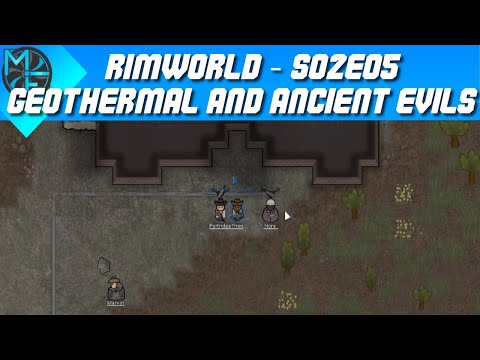 RimWorld - S02E05 - Geothermal and Ancient Evils