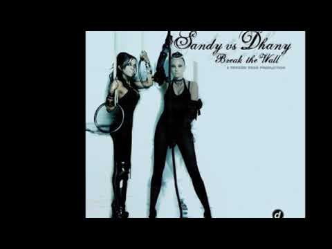 Sandy, Dhany - Break The Wall (2008)