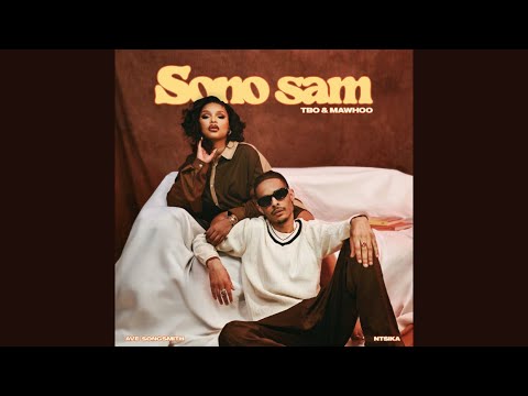 TBO x MaWhoo - Sono Sam (Official Audio) feat. Ntsika & Ave Songsmith