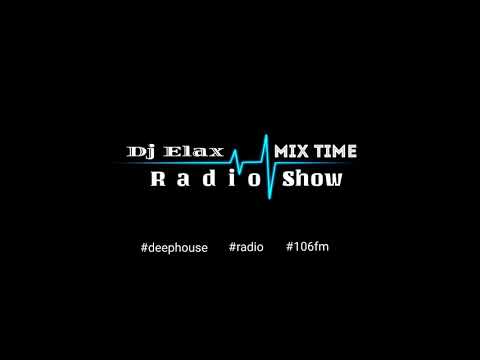 Dj Elax Mix Time #444 Radio 106 Fm (22.02.18)