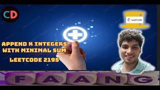 YouTube video 'Append K Integers With Minimal Sum | Leetcode 2196 | Maths | Contest 283 | 🔥🔥'