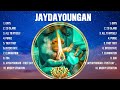 JayDaYoungan Greatest Hits 2024Collection Top 10 Hits Playlist Of All Time