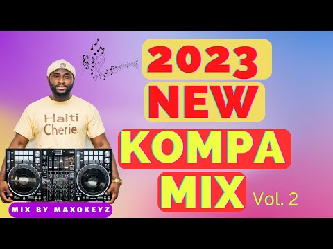 NEW KOMPA MIX 2023 Vol. 2 (kompa Gouyad) HIT MOMAN YO🎧💯  By MaxoKeyz