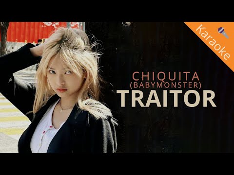 Chiquita (BABYMONSTER) - traitor (Karaoke)