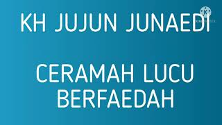Download lagu Ceramah KH JUJUN JUNAEDI LUCU, bang emok jeng faedah puasa mp3 Download lagu Ceramah KH JUJUN JUNAEDI LUCU, bang emok jeng faedah puasa mp3