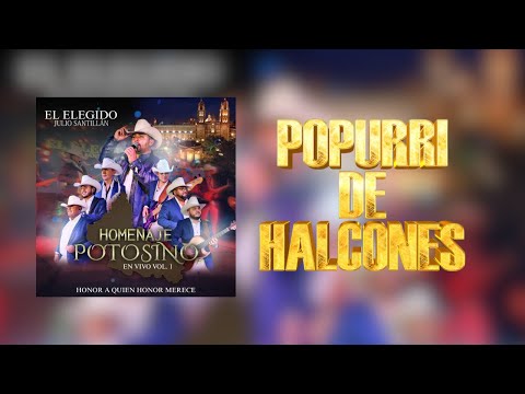 EL ELEGIDO JULIO SANTILLAN - Popurri de Los Halcones