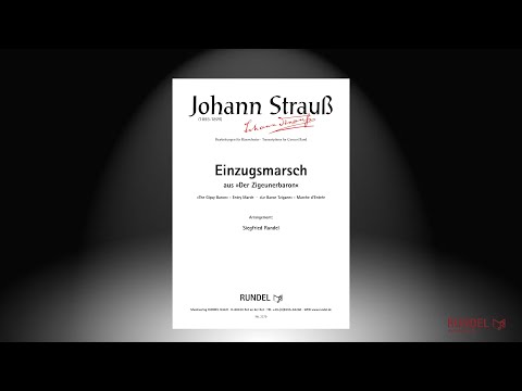 Einzugsmarsch aus »Der Zigeunerbaron« | Johann Strauß (Sohn) | Siegfried Rundel