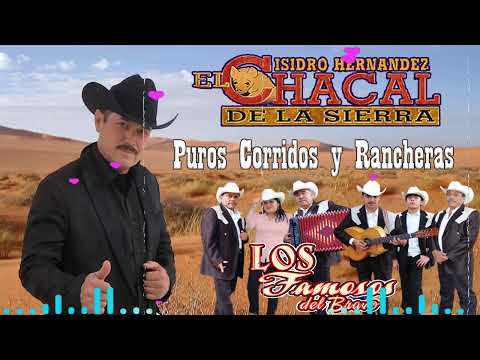 El Chacal De La Sierra Los Famosos del Bravo ~ Puros Corridos Para Pistear Mix