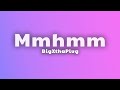 BigXthaPlug Mmhmm Lyrics