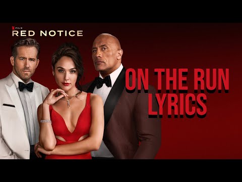 On the Run Lyrics (From "Red Notice") Naz Tokio
