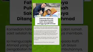 Fahmi Bo Akhirnya Pulang dari Rumah Sakit, Semua Biaya Ditanggung Raffi Ahmad