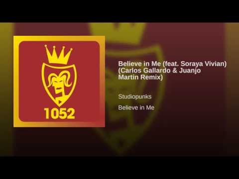 Believe in Me (feat. Soraya Vivian) (Carlos Gallardo & Juanjo Martin Remix)