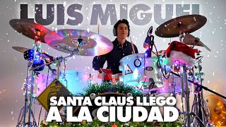 SANTA CLAUS LLEGÓ A LA CIUDAD - Luis Miguel | Drum Cover *Batería*