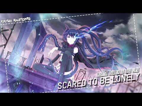 Nightcore - Scared To Be Lonely ||「Lyrics」