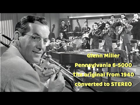 Glenn Miller, Amazing 1940 STEREO Pennsylvania 6 5000 Original recording