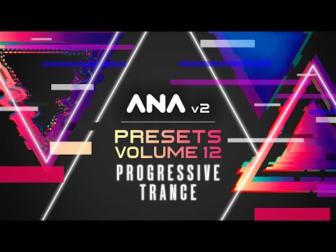 Free Download ANA 2 Presets Vol.12: Progressive Trance