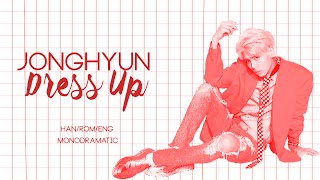 Jonghyun (종현) - Dress Up (Han|Rom|Eng)