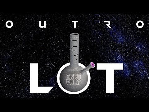 ESKO POLO - LOT (Outro)