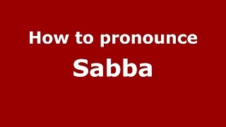 How to pronounce Sabba