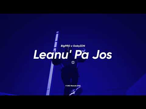 BigPRO x GabyZDN - Leanu' Pa Jos (Official Music Video)