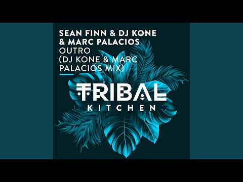 Outro (DJ Kone & Marc Palacios Mix)