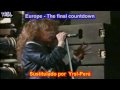 Europe -The Final Countdown ( SUBTITULADA EN ESPAÑOL & iNGLES )