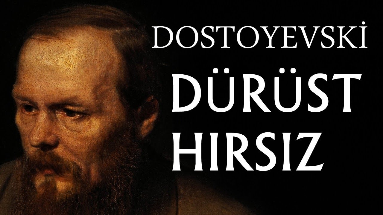 Fyodor Dostoyevskinin 'Dürüst Oğru - Dürüst Hırsız': İnsan Təbiəti və Vicdanın Portreti