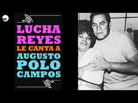 Lucha Reyes | Regresa | Lucha Reyes Le Canta a Augusto Polo Campos | Music MGP