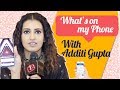 What S On My Phone With Additi Gupta Kaal Bhairav Rahasya Exclusive