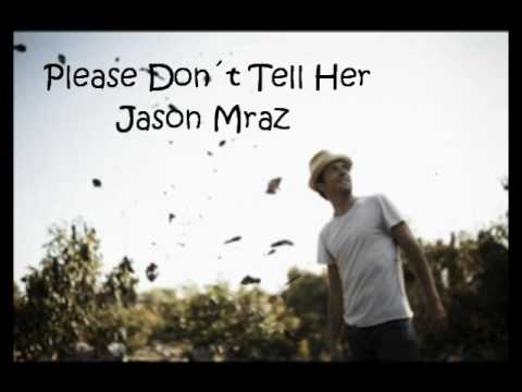 Jason Mraz - Please Don't Tell Her (Lyrics)