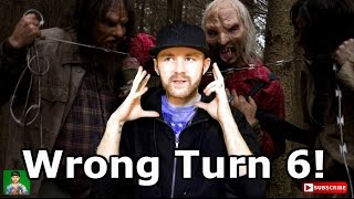 Wrong Turn 6 : Last Resort Movie Review! Whatshallwedonext Edition!