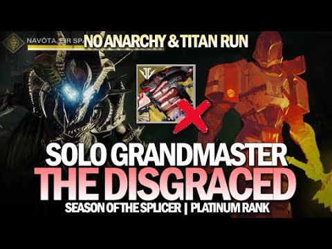 Solo Grandmaster Nightfall The Disgraced (No Anarchy / Titan) [Destiny 2]