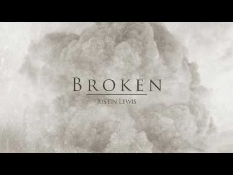 Broken - Justin Lewis