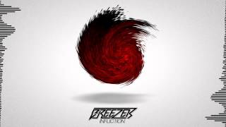 [HD] Breezer - Infliction (Original Mix) [FREE!]
