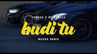 Voyage x Breskvica - Budi Tu (Moske Remix)⚡️